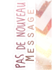 Pas de nouveaux messages Pas de nouveaux messages